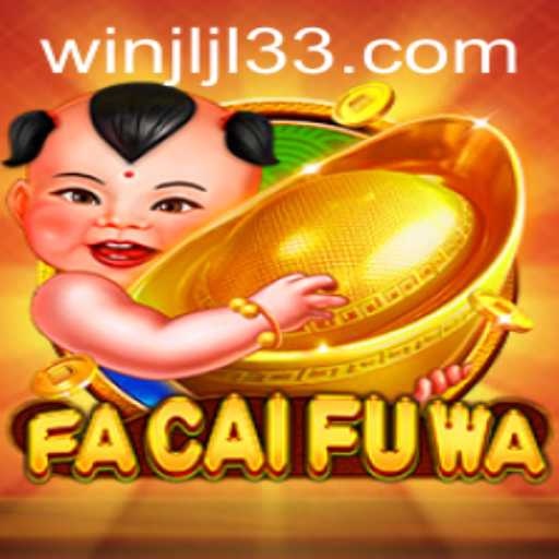 Discover the Excitement of FaCaiFuWa: A Comprehensive Guide